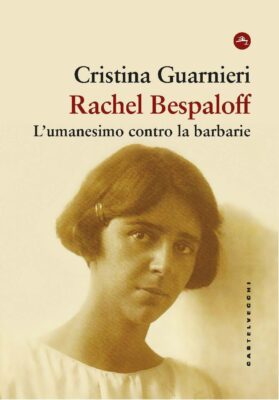 Rachel Bespaloff. L’umanesimo contro le barbarie